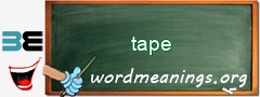 WordMeaning blackboard for tape